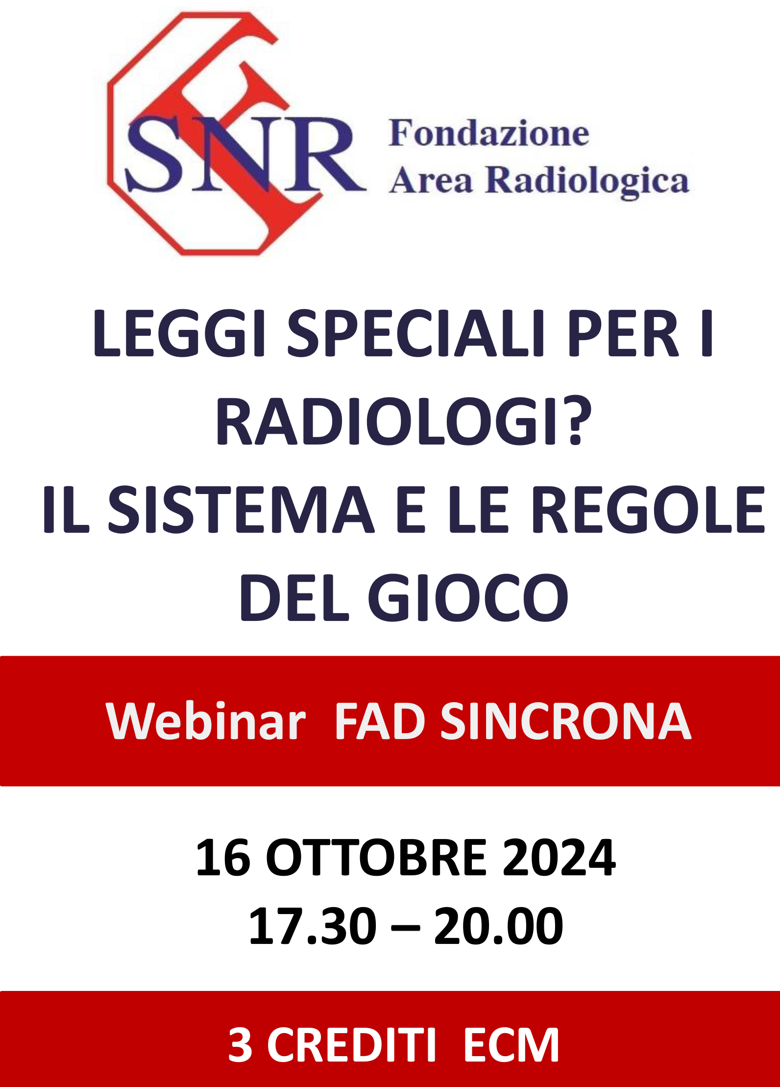 LEGGI SPECIALI PER I RADIOLOGI? IL SISTEMA E LE REGOLE DEL GIOCO