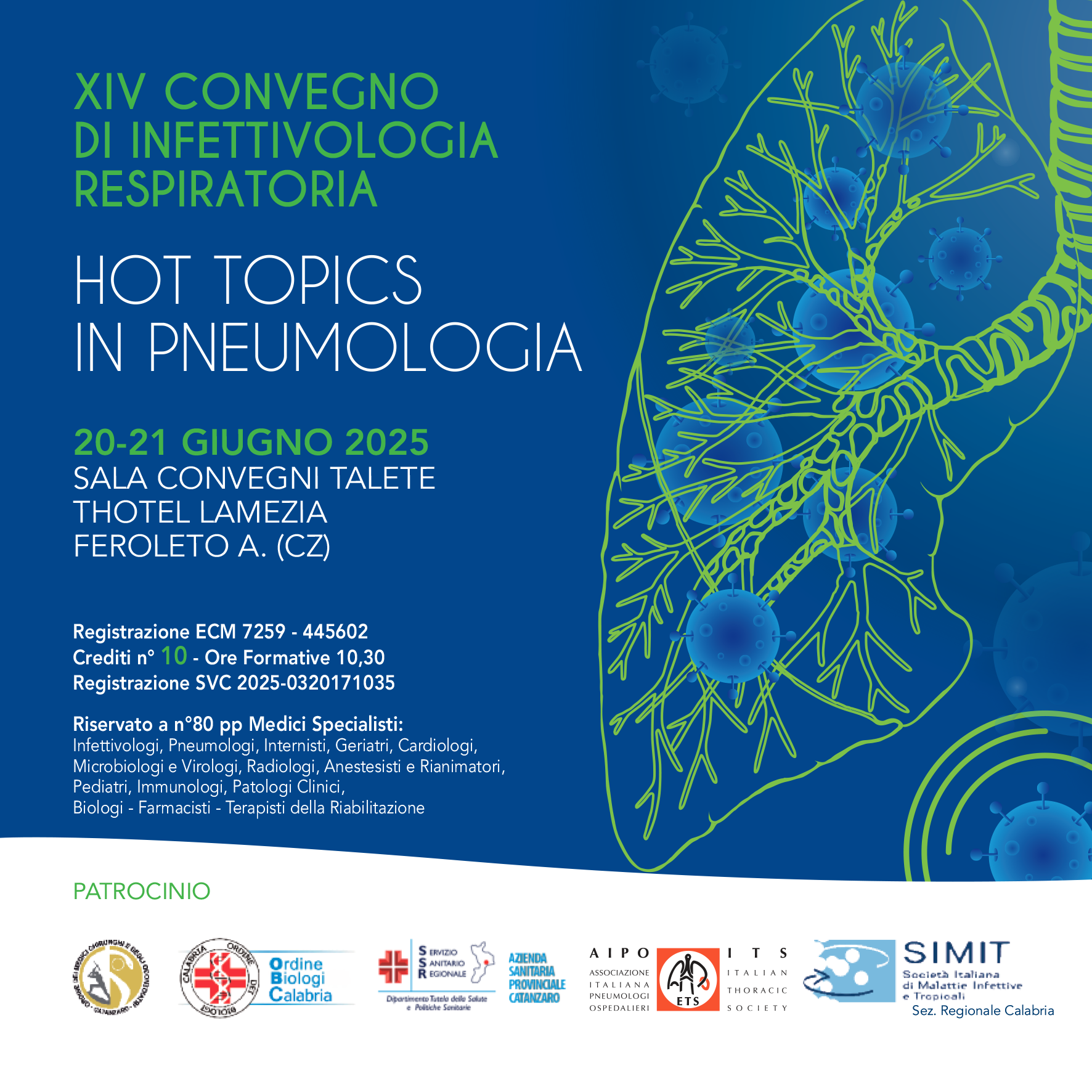 XIV CONVEGNO DI INFETTIVOLOGIA RESPIRATORIA HOT TOPICS IN PNEUMOLOGIA