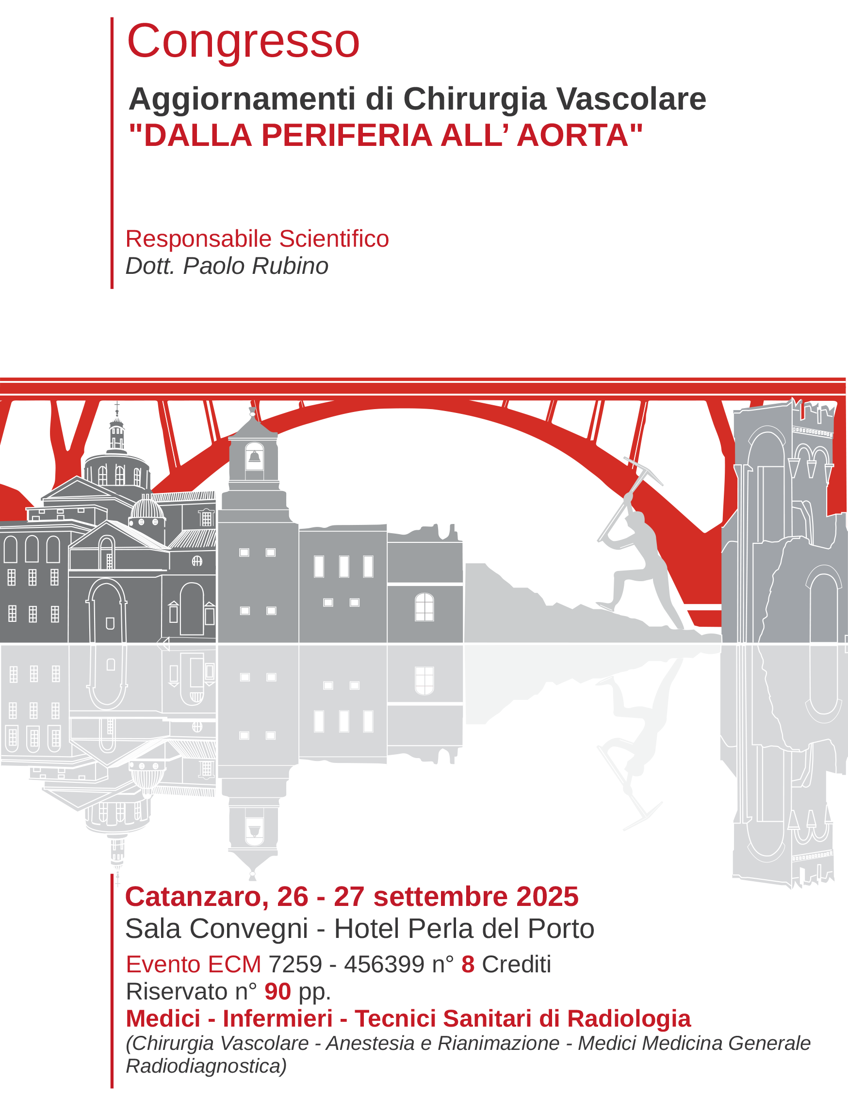 AGGIORNAMENTI DI CHIRURGIA VASCOLARE “DALLA PERIFERIA ALL’AORTA”