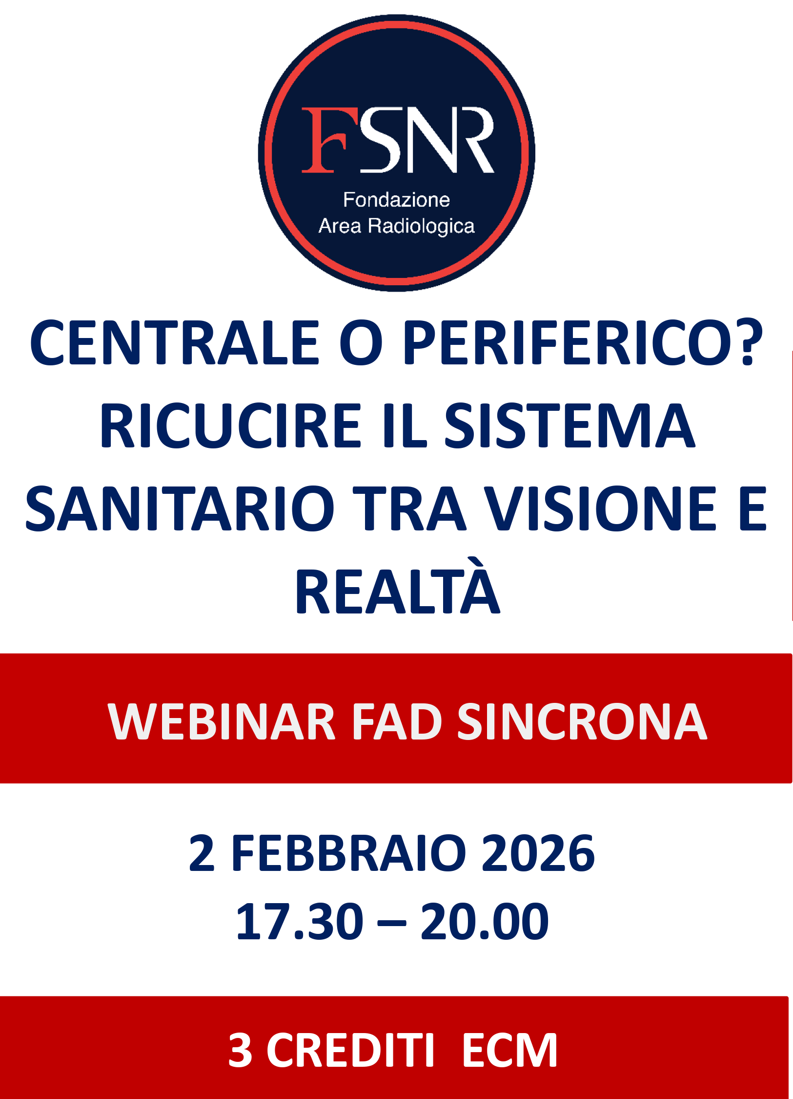 CENTRALE O PERIFERICO? RICUCIRE IL SISTEMA SANITARIO TRA VISIONE E REALTÀ