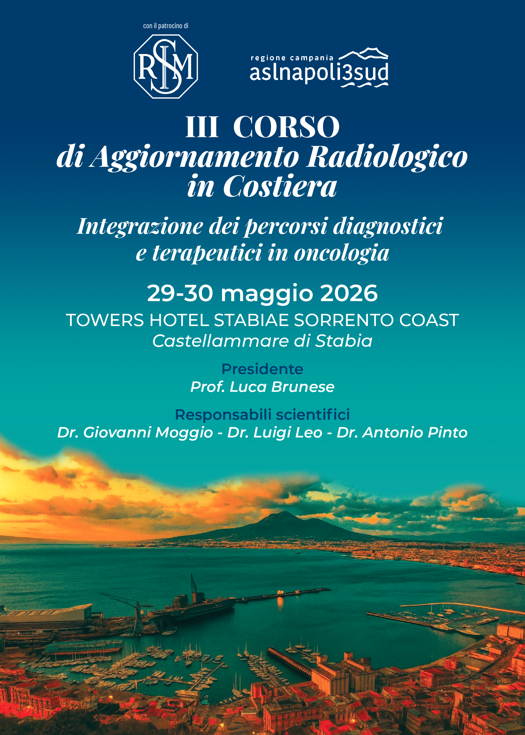 III CORSO DI AGGIORNAMENTO RADIOLOGICO IN COSTIERA INTEGRAZIONE DEI PERCORSI DIAGNOSTICI E TERAPEUTICI IN ONCOLOGIA
