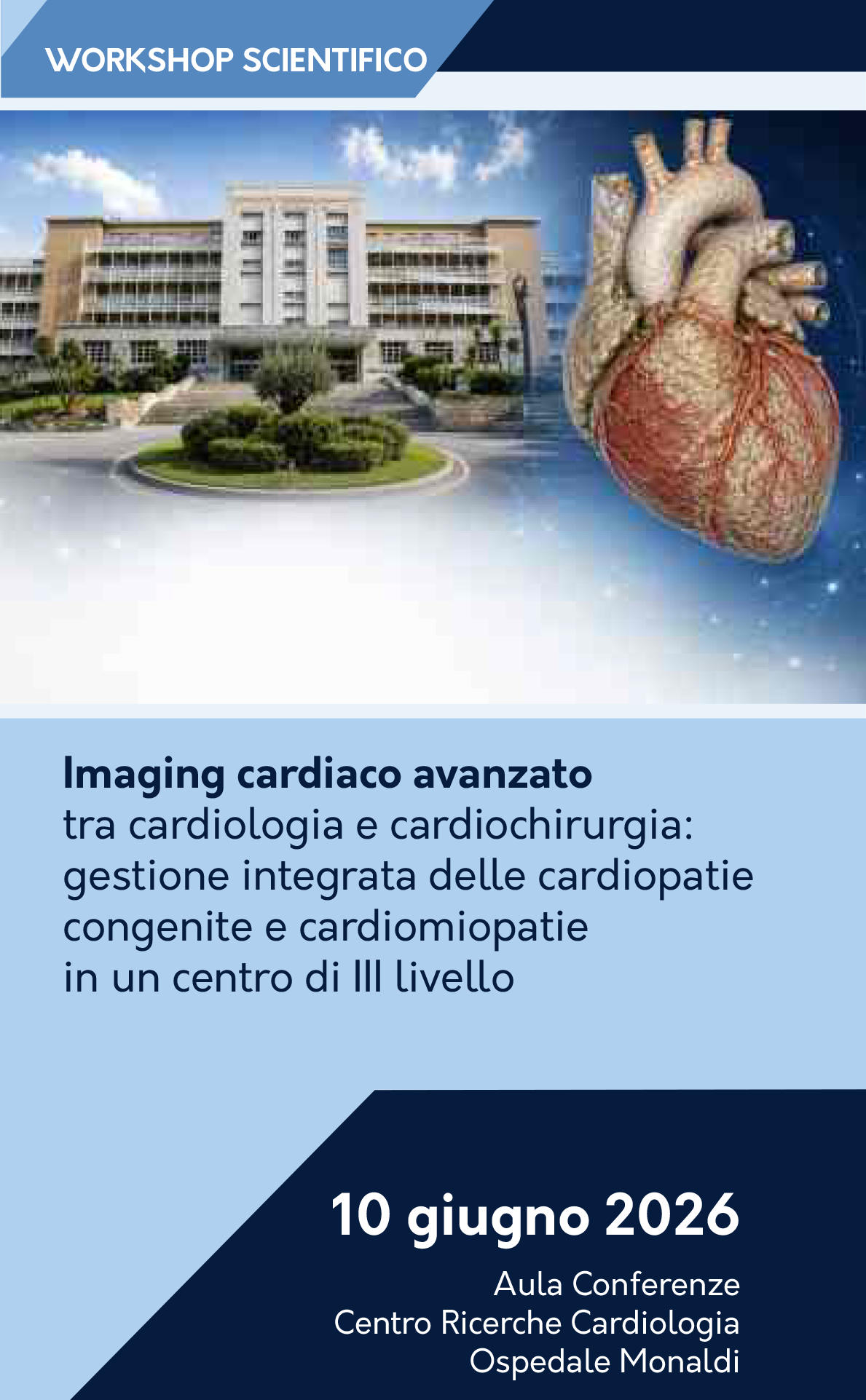 Imaging cardiaco avanzato tra cardiologia e cardiochirurgia: gestione integrata delle cardiopatie congenite e cardiomiopatie in un centro di III livello