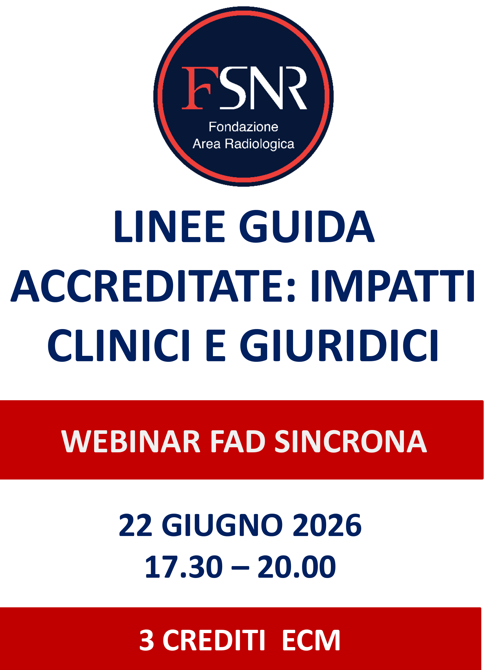 LINEE GUIDA ACCREDITATE: IMPATTI CLINICI E GIURIDICI