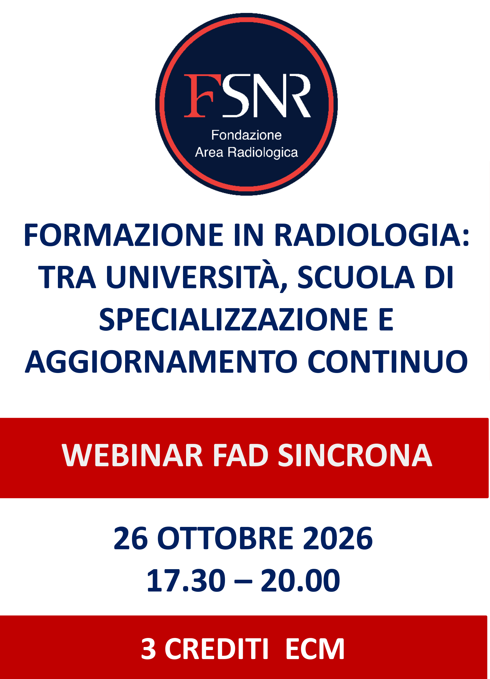 FORMAZIONE IN RADIOLOGIA: TRA UNIVERSITÀ, SCUOLA DI SPECIALIZZAZIONE E AGGIORNAMENTO CONTINUO